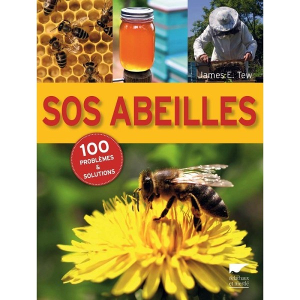 SOS abeilles : 100 problèmes et solutions