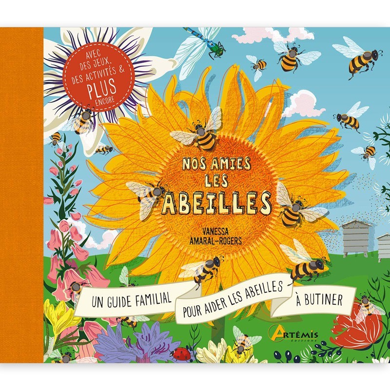 Nos amies les abeilles : Un guide familial pour aider les abeilles à butiner