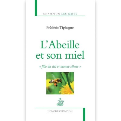 L’abeille et son miel – Frédéric Tiphagne