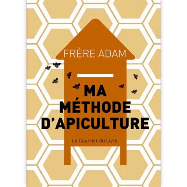 Ma méthode d’apiculture