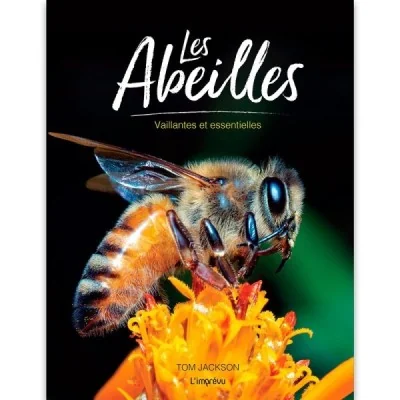 Les abeilles : vaillantes et essentielles