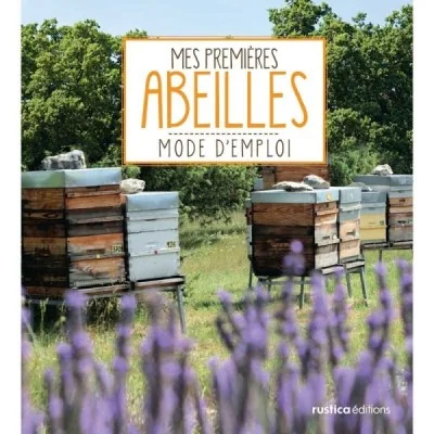 Mes premières abeilles : mode d’emploi