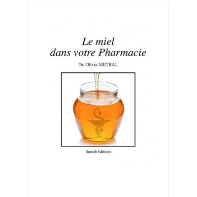 Le miel dans votre Pharmacie