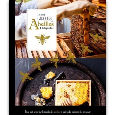 Le petit Larousse des abeilles et de l’apiculture