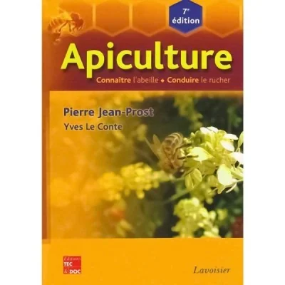 Apiculture : Connaître l’abeille, conduire le rucher