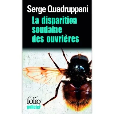 La disparition soudaine des ouvrières La disparition soudaine des ouvrières
