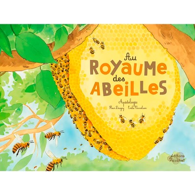 Au royaume des abeilles : apidologie