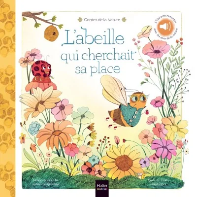 Livre "L'abeille qui cherchait sa place", un conte de la nature. Livre "L'abeille qui cherchait sa place", un conte de la nature.