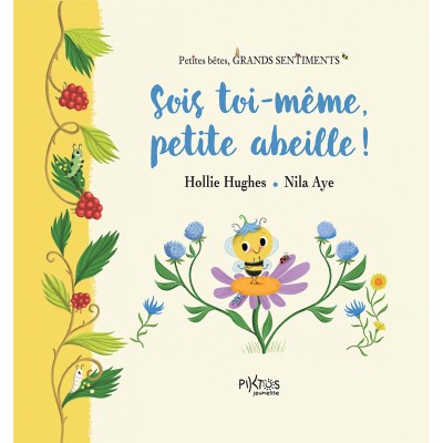 Sois toi-même petite abeille !