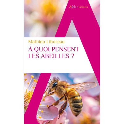 Livre "A quoi pensent les abeilles" - version poche Livre "A quoi pensent les abeilles" - version poche