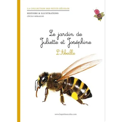 Couverture du livre "L'Abeille - Le jardin de Juliette et Joséphine" de Cécile Miraglio, collection Les Petits Zécolos.
