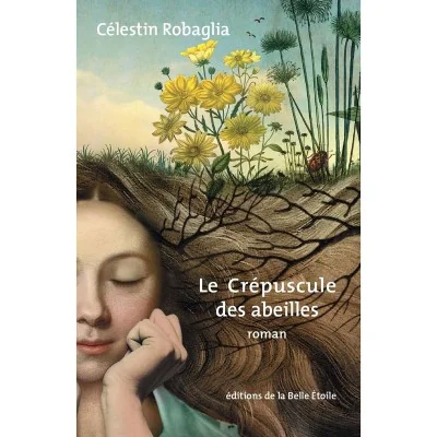 "Le Crépuscule des abeilles" de Célestin Robaglia : un récit engagé sur la nature, les abeilles et le vivant.