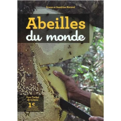 Livre "Abeilles du monde" d’Erwan et Sandrine Keraval, voyage illustré à la découverte des abeilles et des ruches de la planète.