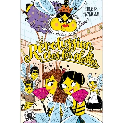 Révoluzzion chez les abeilles - Roman jeunesse drôle et engagé sur la vie dans la ruche (8-9 ans)