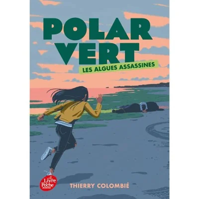 Couverture du roman jeunesse "Polar Vert - Les algues assassines" de Thierry Colombié, Le Livre de Poche Jeunesse