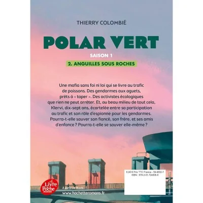 Quatrième de couverture du roman écologique « Polar Vert - Anguilles sous roches » - Série Polar Vert.