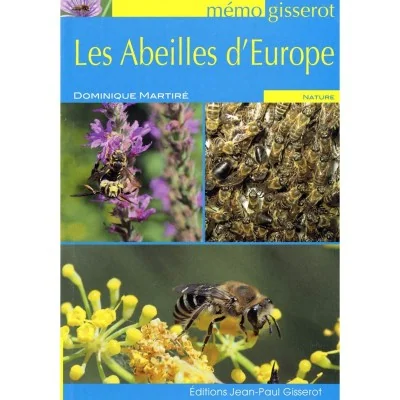 Les Abeilles d’Europe - livre de Dominique Martiré, guide illustré sur les abeilles européennes