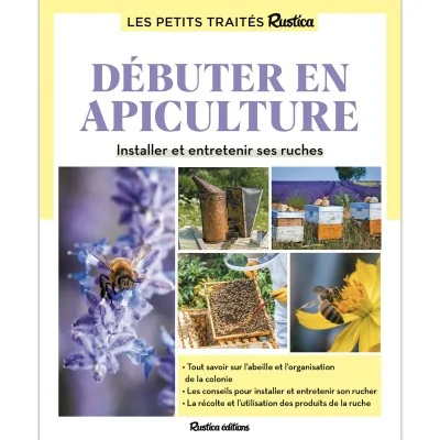 Débuter en apiculture de Gilles Fert et Paul Fert, un guide pratique Rustica pour installer et entretenir ses ruches.