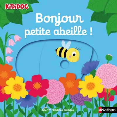 Bonjour petite abeille ! de Nathalie Choux, livre animé Kididoc dès 6 mois pour découvrir la ruche, le butinage et le miel.