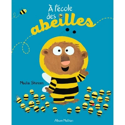 Couverture du livre À l'école des abeilles de Nadia Shireen, album jeunesse dès 3 ans